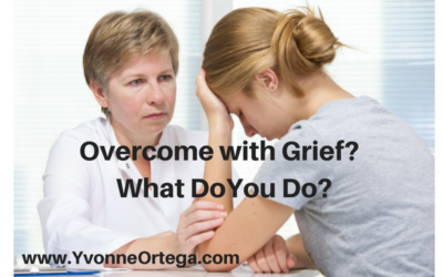 Overcome with Grief? What Do You Do?