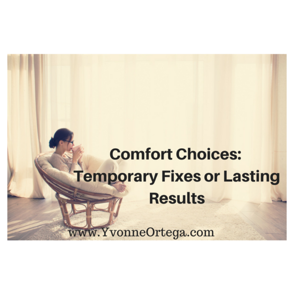 Comfort Choices: Temporary Fixes or Lasting Results