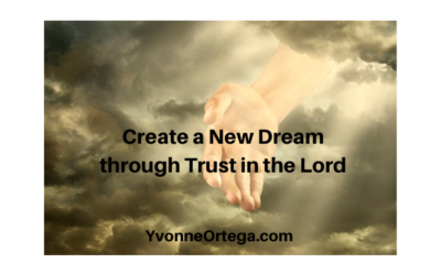 Create a New Dream through Trust in the Lord