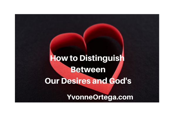 How to Distinguish Between Our Desires and God's