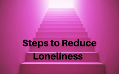 Steps to Reduce Loneliness in Uncertain Times