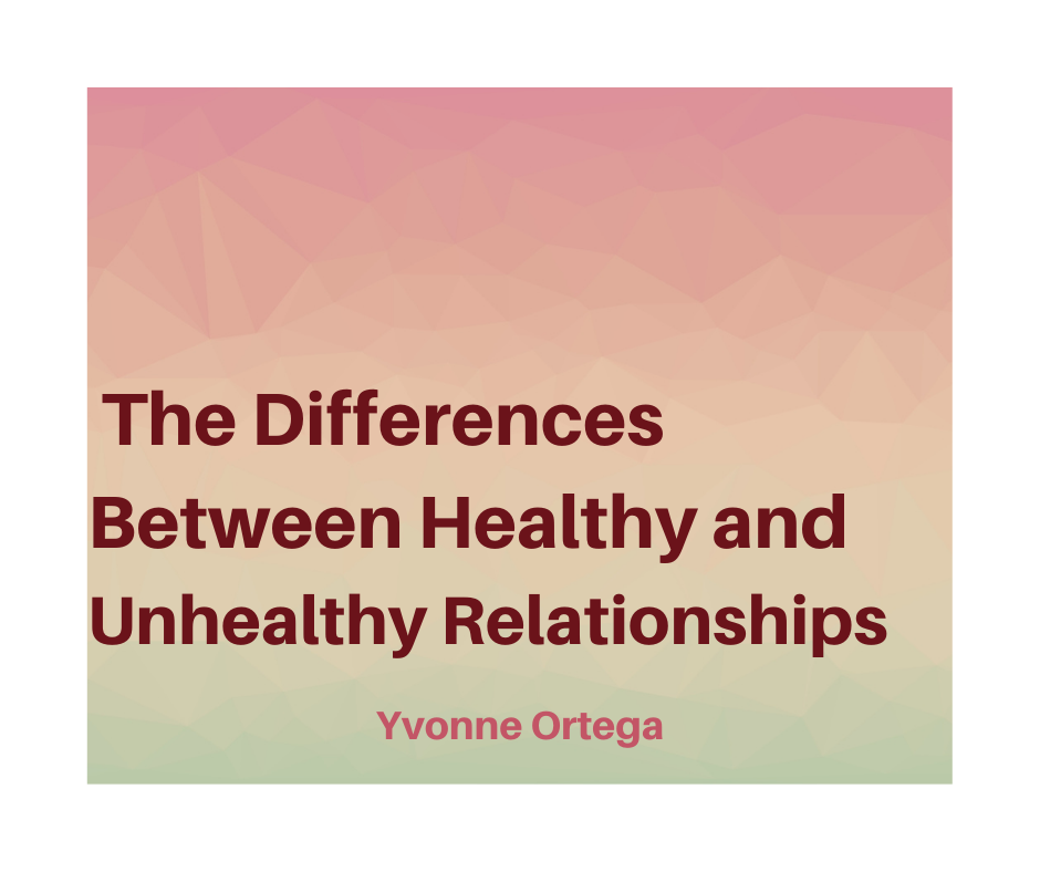 What Are The Differences Between Healthy and Unhealthy Relationships?