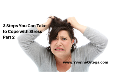 3 Steps You Can Take to Cope with Stress Part 2