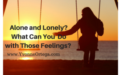 Alone and Lonely? What Can You Do with Those Feelings?