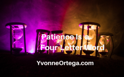 Patience Must Be a Four-Letter Word