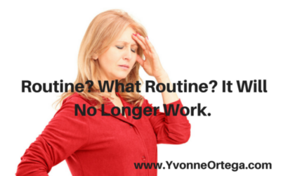 Routine? What Routine? It Will No Longer Work.