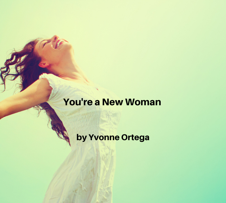 You’re a New Woman